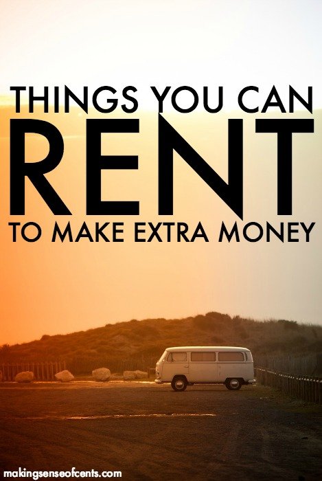Things You Can Rent To Make Extra Money
