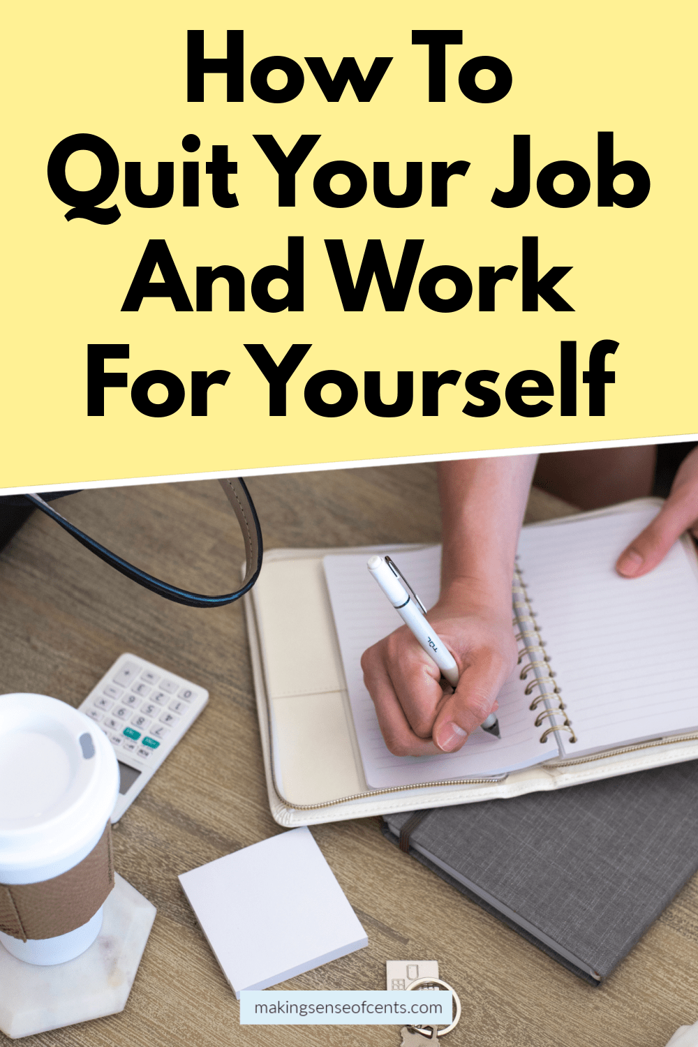 How To Quit Your Job And Become Self-Employed